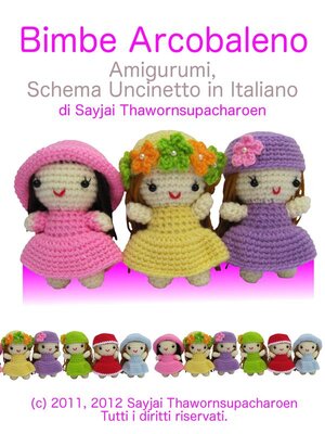 cover image of Bimbe Arcobaleno Amigurumi, Schema Uncinetto in Italiano